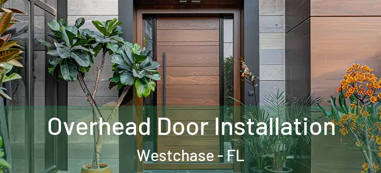  Overhead Door Installation Westchase - FL